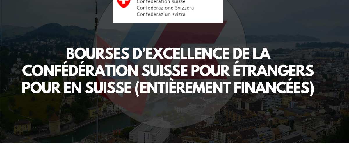 Bourses d’excellence de la Confédération suisse 2027-2028