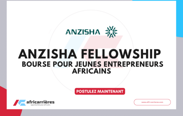 Anzisha Fellowship 2027 - Appel à candidatures pour jeunes entrepreneurs africains