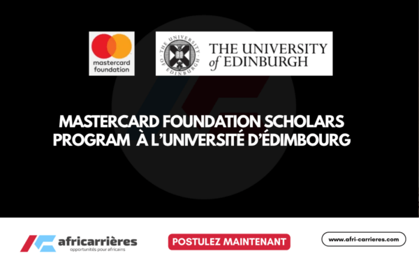Mastercard Foundation Scholars Program à l’Université d’Édimbourg 2026