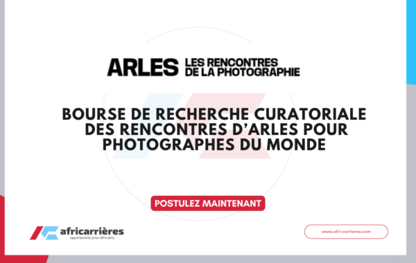 Bourse de recherche curatoriale 2026 des Rencontres dArles pour photographes du monde