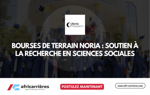 Bourses de terrain Noria 2025 2026 Soutien a la recherche en sciences sociales