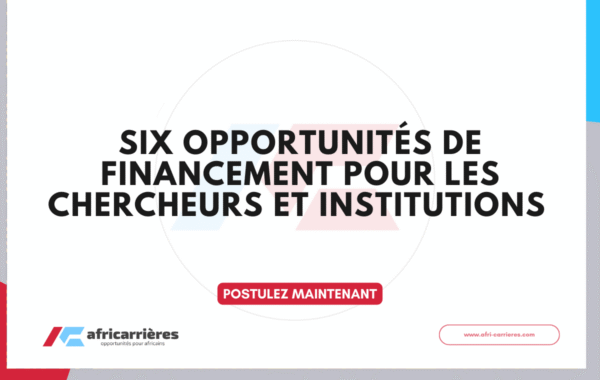Six opportunites de financement pour les chercheurs et institutions en 2026