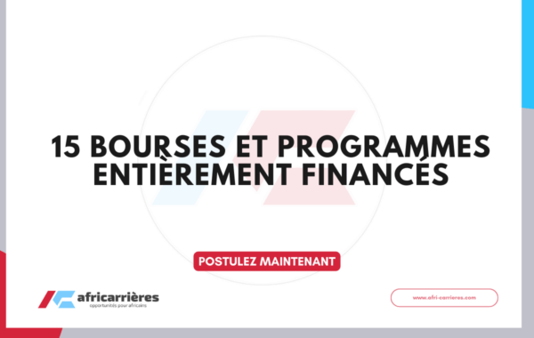15 Bourses et Programmes Entierement Finances 2026 2027
