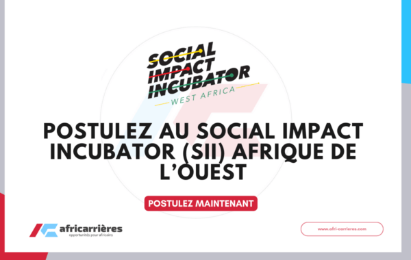 2ᵉ Cohorte du Social Impact Incubator SII Afrique de lOuest 2026