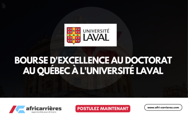 3 Bourse dexcellence au doctorat 2026 au Quebec a lUniversite Laval