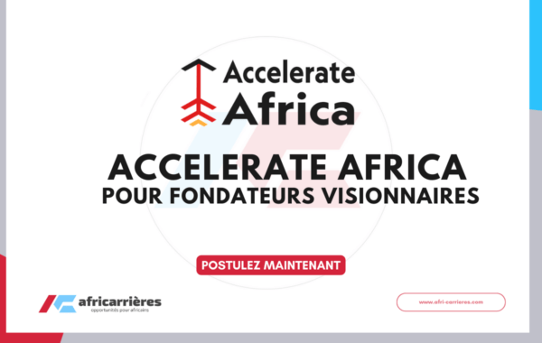 Accelerate Africa 2026 – Cohorte 4 pour fondateurs visionnaires