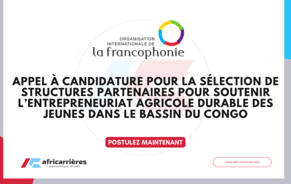 Appel a candidature selection de structures partenaires pour soutenir lentrepreneuriat agricole durable des jeunes dans le Bassin du Congo 1