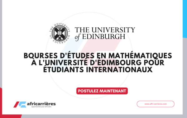 Bourse en mathematiques 2026 a lUniversite dEdimbourg pour etudiants internationaux