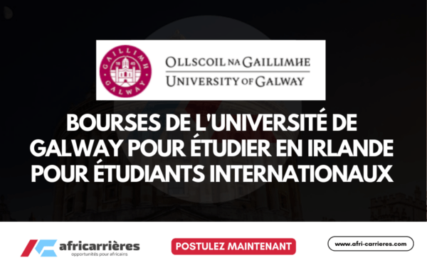 Bourses Galway 2026 etudier en Irlande pour etudiants internationaux