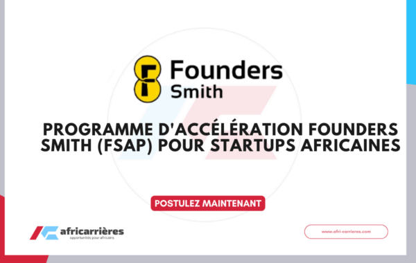 Programme dacceleration Founders Smith FSAP 2026 pour startups africainesProgramme dacceleration Founders Smith FSAP 2026 pour startups africaines