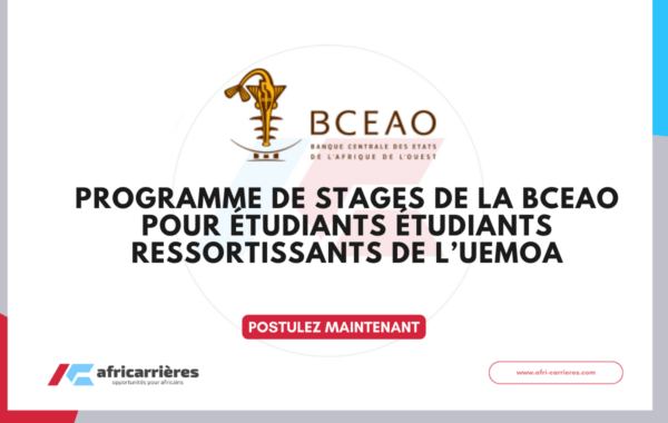 Programme de stages de la BCEAO pour etudiants etudiants ressortissants de lUEMOA 2026