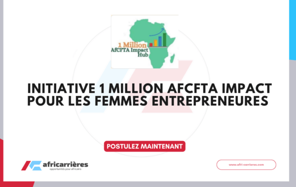 Appel a candidatures – Initiative 1 Million AfCFTA Impact 2026