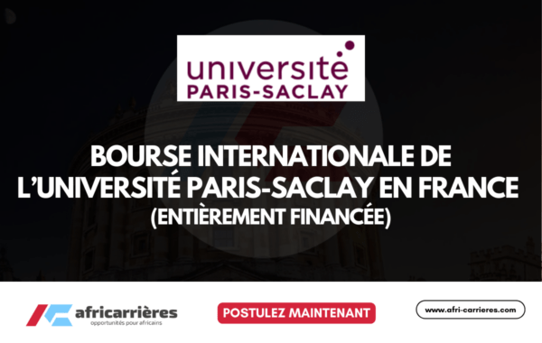 Bourse internationale de lUniversite Paris Saclay 2026 en France entierement financee
