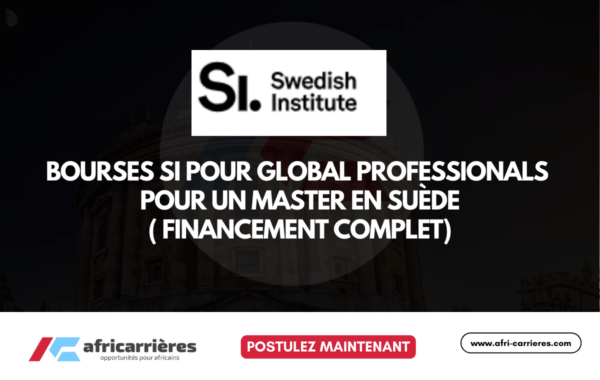 Bourses SI pour Global Professionals pour un Master en Suede financement complet 2026