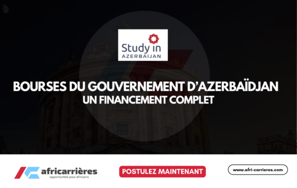 Bourses du Gouvernement dAzerbaidjan 2026 un financement complet