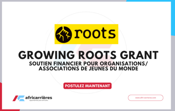 Growing Roots Grant 2026 Soutien financier pour organisation de jeunes du monde