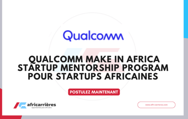 Qualcomm Make in Africa Startup Mentorship Program pour startups africaines 2026
