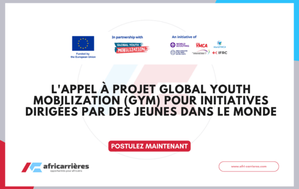 Lappel a projet Global Youth Mobilization GYM 2026 jusqua 5 000 E pour initiatives dirigees par des jeunes dans le monde