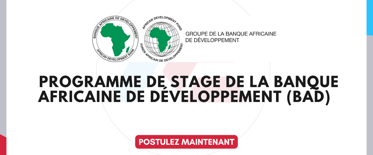 Programme de stage de la BAD – Banque Africaine de Développement 2027 pour jeune professionnel Session 1