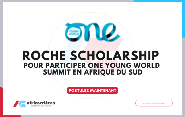 Roche Scholarship 2026 pour participer One Young World Summit en Afrique du Sud