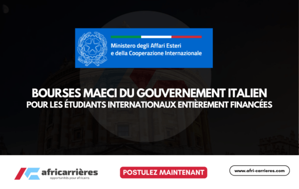 bourses MAECI du gouvernement italien pour les etudiants internationaux entierement financees
