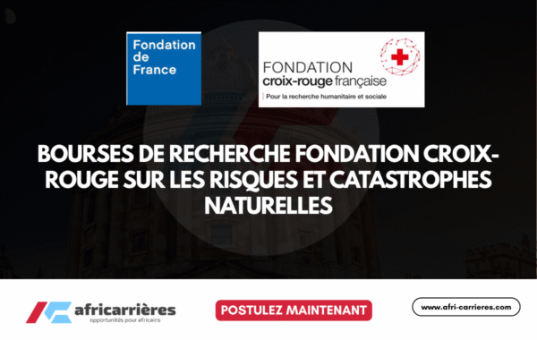4 Bourses de recherche Fondation Croix Rouge 2026 sur les risques et catastrophes naturelles
