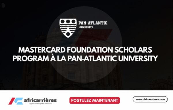 Appel a candidatures Mastercard Foundation Scholars Program a la Pan‑Atlantic University Nigeria 2026