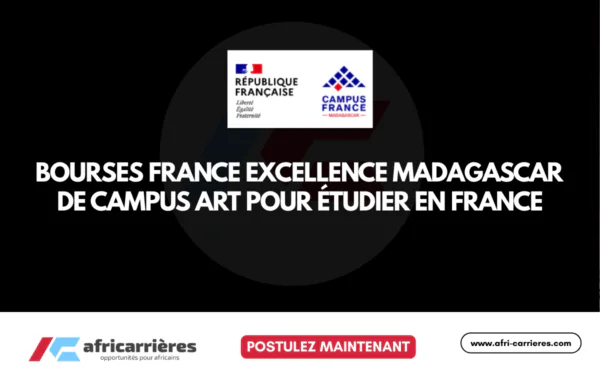 Bourses France Excellence Madagascar de CAMPUS ART pour Etudier en France 2026