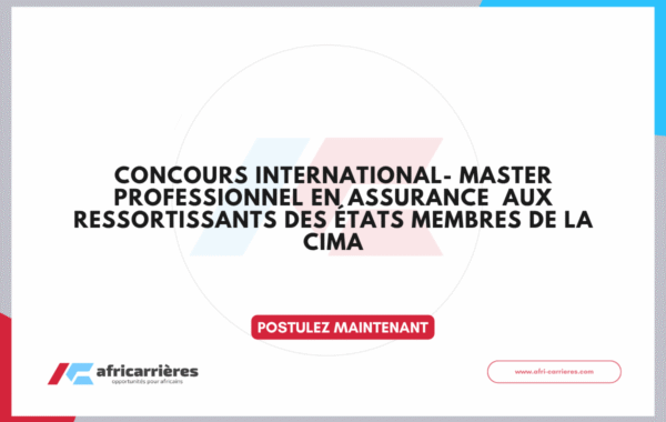Concours International Master Professionnel en Assurance aux ressortissants des Etats membres de la CIMA 2026