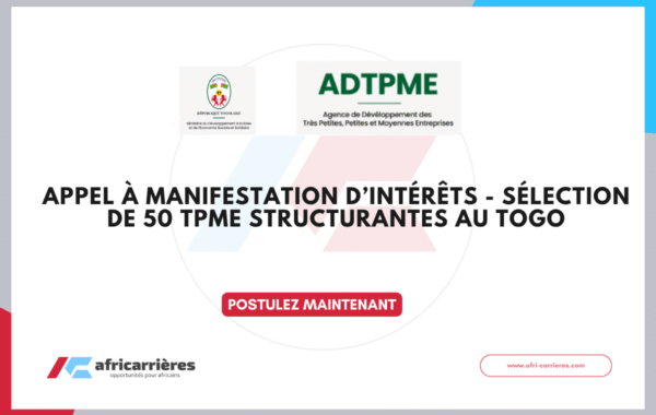 Appel a Manifestation dInterets Selection de 50 TPME structurantes au Togo 2026