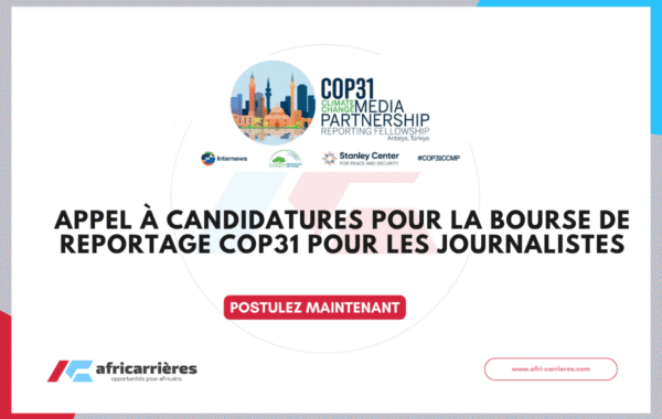 Appel a candidatures pour la Bourse de reportage COP31 pour les journalistes