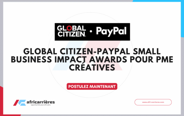 Global Citizen PayPal Small Business Impact Awards 2026 20 000 pour PME creatives 2026