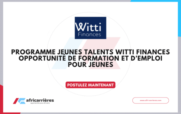 Programme Jeunes Talents WITTI Finances Opportunite de formation et demploi pour jeunes 2026