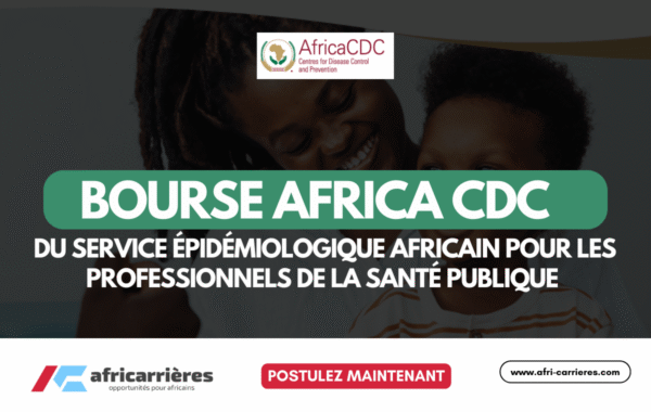 Bourse Africa CDC 2025 du Service Epidemiologique Africain pour professionnels de Sante