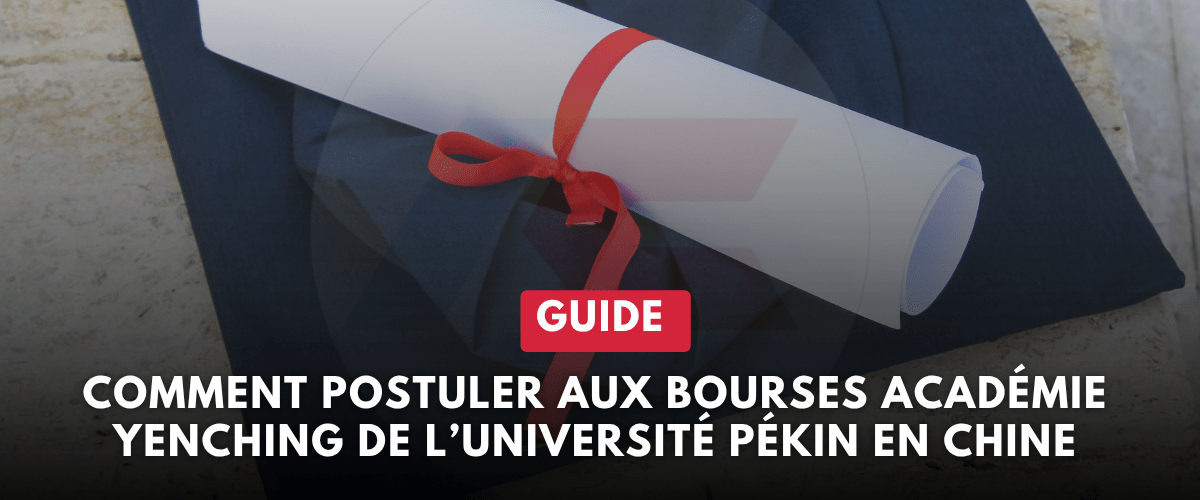 Comment Postuler aux Bourses Académie Yenching de l’Université Pékin en Chine 2027