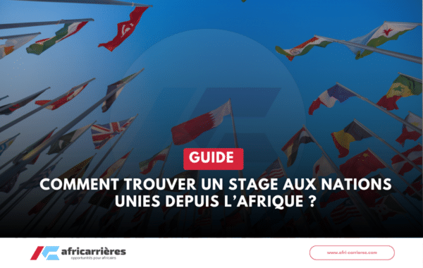 Comment trouver un stage aux Nations Unies depuis lAfrique AfriCarrieres