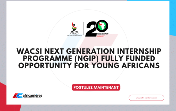WACSI Next Generation Internship Programme (NGIP) 2027_ Fully Funded Opportunity for Young Africans
